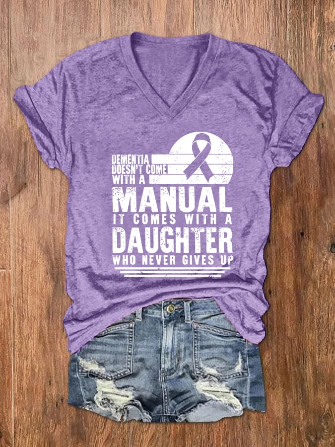 Women's Dementia Doesn't Come With A Manual Dementia Warrior Support Alzheimer's Awareness Print V-Neck T-Shirt